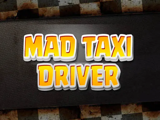 Mad Taxi Driver igra online - igraj besplatno