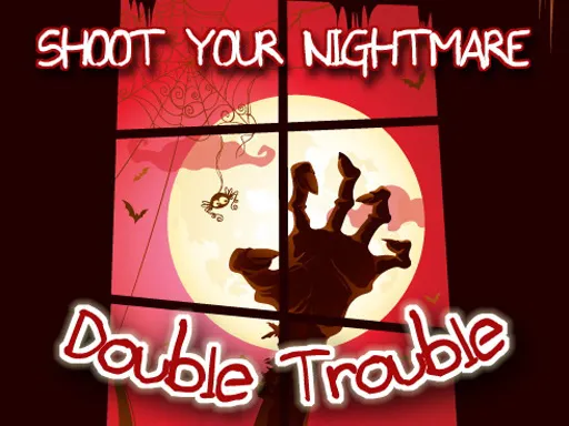 Shoot Your Nightmare – Double Trouble igra online - igraj besplatno