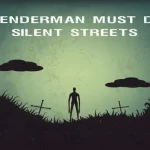 Slenderman Must Die: Silent Streets igra online - igraj besplatno