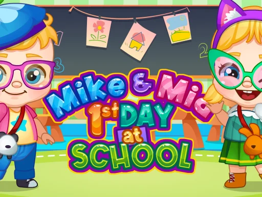 Mike and Mia 1st Day School